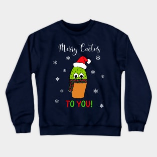 Merry Cactus To You - Cute Cactus With Christmas Scarf Crewneck Sweatshirt